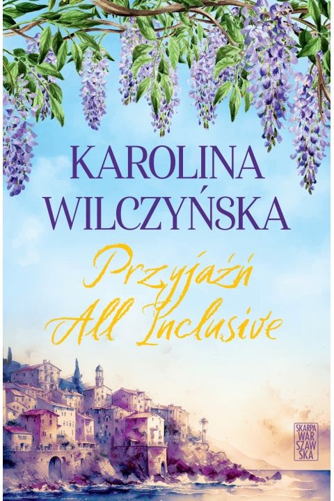 Okładka książki Karoliny Wilczyńskiej Przyjaźń All Inclusive